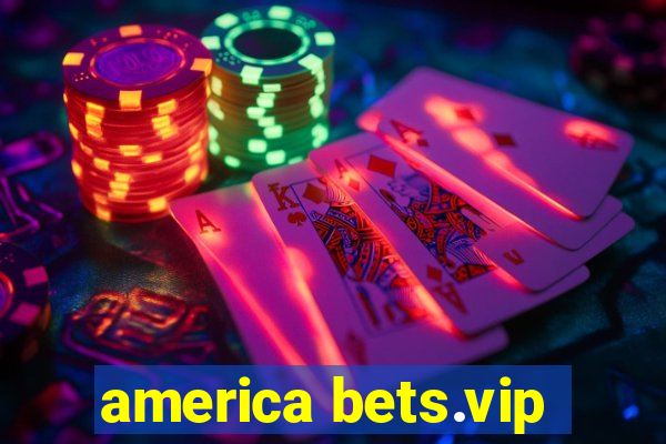 america bets.vip